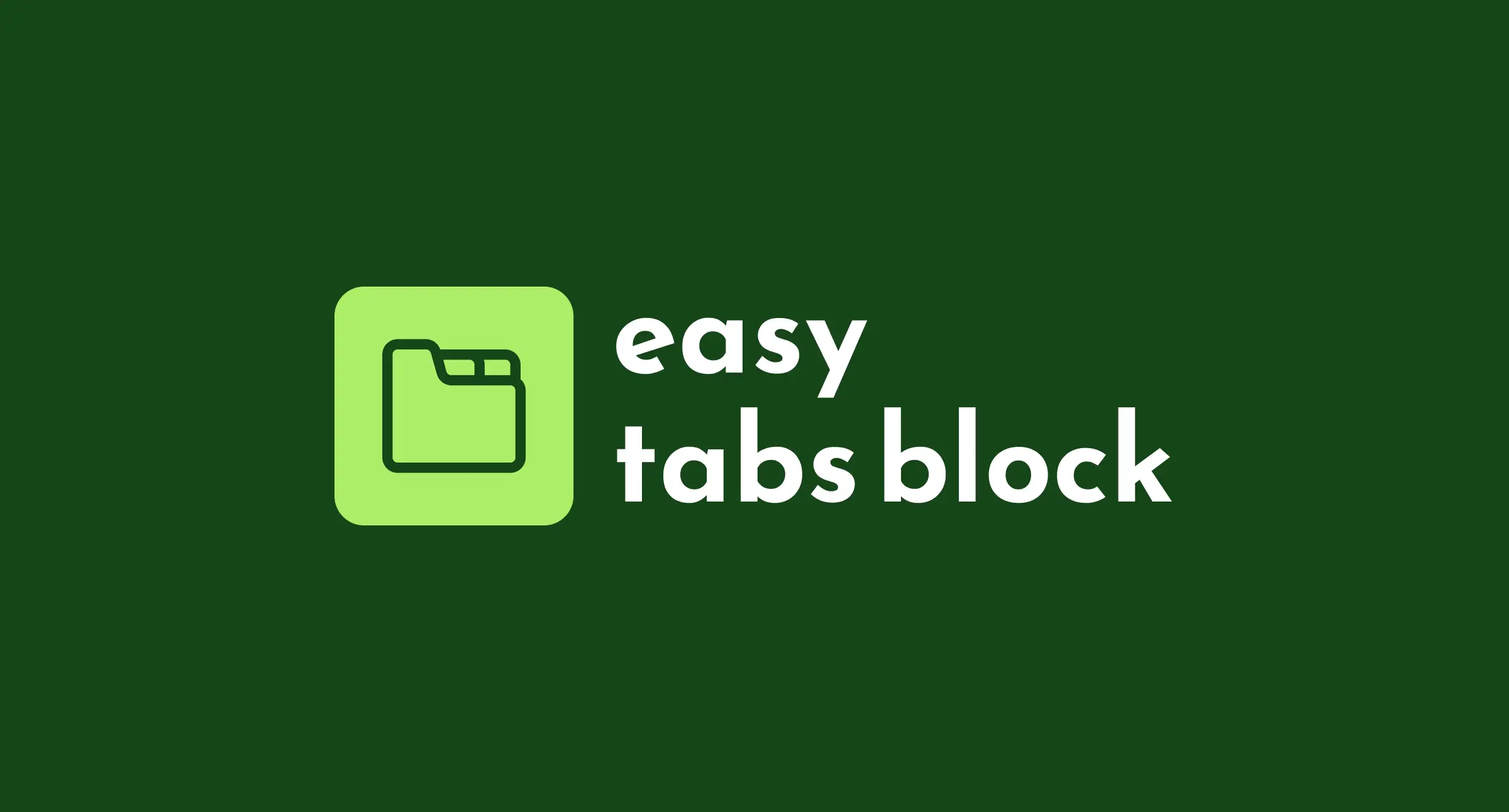 Introducing Easy Tabs Block: Best Gutenberg Tabs Plugin in 2026